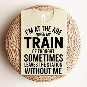 Aging Brain Humor Tee, Funny Quote T-Shirt, Perfect Gift for Aging Friends, Humor Apparel, Birthday, Retirement, Senior Citizen Gift
