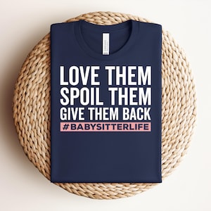 ベビーシッターTシャツ、面白いベビーシッターギフト、ナニーライフTシャツ、育児ユーモアシャツ、ベビーシッターライフ、カスタムギフト、彼/彼女へのユニークなギフト