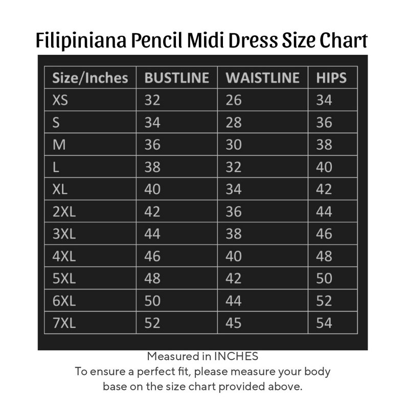 May include: Size chart for a Filipiniana pencil midi dress, showing measurements in inches for bust, waist, and hips in sizes XS to 7XL.
