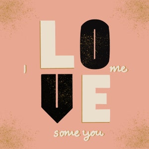 I love me some you - Grußkarte zum Jahrestag, Valentinstag