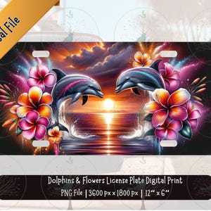 May include: A digital print of a license plate featuring two dolphins jumping out of the water with a sunset in the background. The dolphins are surrounded by pink and white flowers. The text "Dolphins & Flowers License Plate Digital Print" is at the bottom of the image. PNG File | 3600 px x 1800 px | 12" x 6"