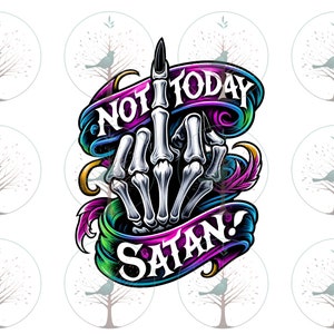 Non oggi Satana, mano scheletrica, viola, verde, stile tatuaggio, file di sublimazione per maglietta Flash Art, design Tumbler, fede, file PNG Clip Art