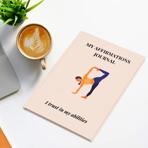 Affirmations Hardcover Journal, I Trust in My Abilities, Self Care Diary - Yoga design, Positive Thinking Log, Motivational Writing Pad