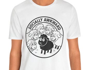 Socially Awkward The Blacksheep T-shirt | Weird T-tshirt | Geek T-shirt | Quirky T-shirt | Women and Men Unisex Shirt | Funny T-shirt