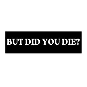 Aber bist du gestorben? | Lustige Autoaufkleber | Zitate | AutoHumor | Auto Zubehör |