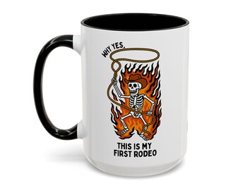 Why Yes, This Is My First Rodeo | Funny Office Coffee Mug , Gift for Co-Workers, Desk Decor, Humor Mug, Drinking Cup, Appreciation Gift