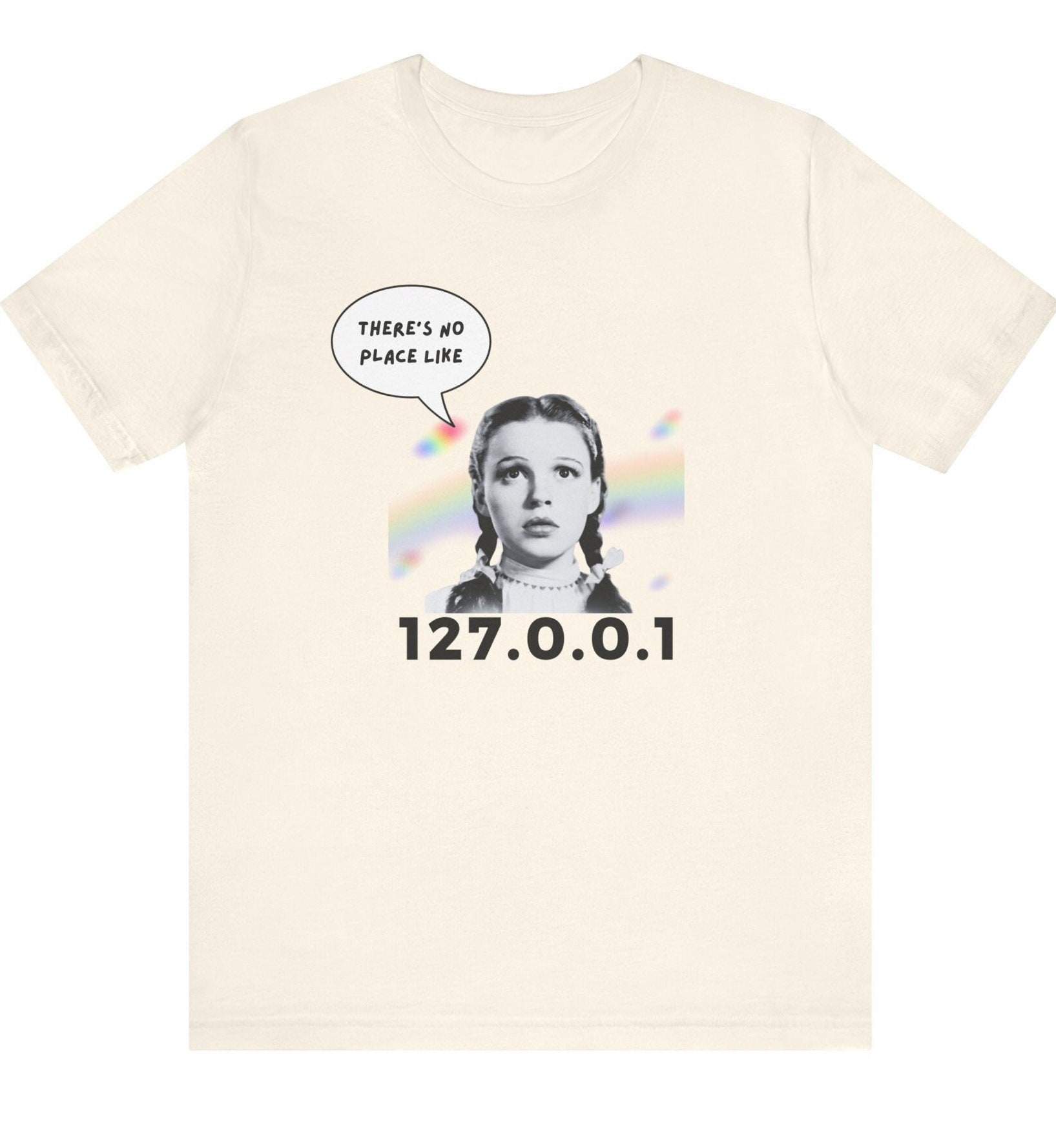 Dorthy: No Place Like 127.0.0.1 T-shirt | Unisex T-shirt | Movie T