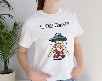Believe In Santa And Aliens T-shirt | Christmas Funny Tee | Merry Christmas Shirt | Unisex Shirt | Funny T-shirt | Christmas T-shirt