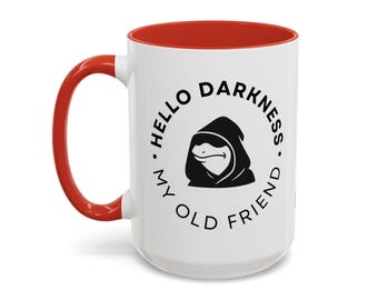 Hello Darkness, My Old Friend | Funny Office Coffee Mug , Gift for Co-Workers, Desk Decor, Humor Mug, Drinking Cup, Appreciation Gift