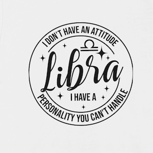 Funny Libra SVG Design: Zodiac Quote Cut File (Digital Download)