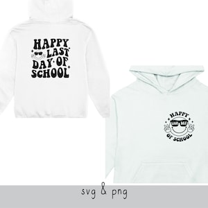 Happy Last Day of School SVG, End of School Svg, Summer Break Svg, Graduation, Teacher Last Day Shirt, Digital Download Png, Dxf, Eps Files
