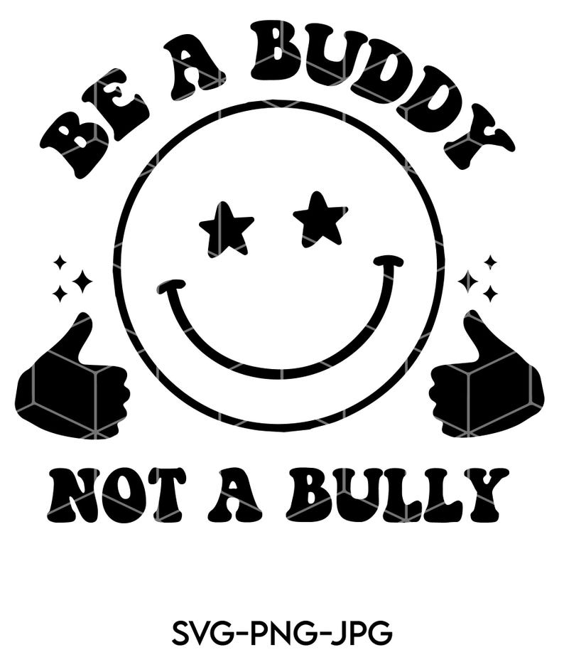 Be A Buddy Not A Bully SVG PNG, Stop Bullying, End Bullying Svg, Retro ...