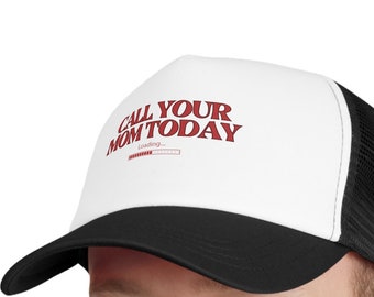 Call Your Mom - Trucker Hat