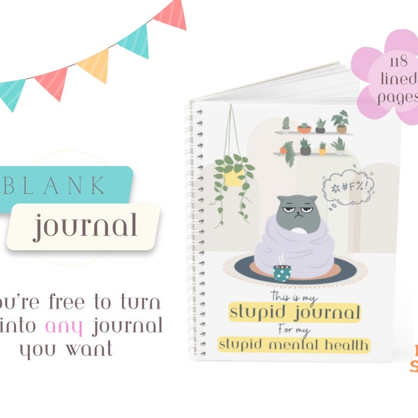 Notebook - My Stupid Journal | Daily brain dump journal | Blank diary for setting goals and tracking progress | Cute cat diary cover gift