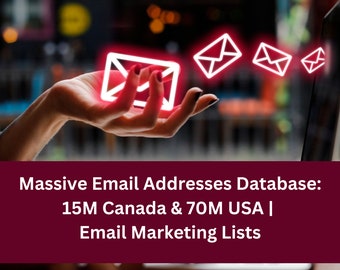 Base de datos masiva de direcciones de correo electrónico: 15 millones de Canadá y 70 millones de EE. UU. / Listas de marketing por correo electrónico