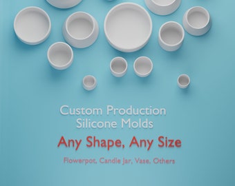 May include: A range of white silicone moulds of varying sizes and shapes, displayed against a light blue background. The text "Custom Production Silicone Molds" and "Any Shape, Any Size" is shown below the moulds. The text "Flowerpot, Candle Jar, Vase, Others" is shown below the text "Any Shape, Any Size".