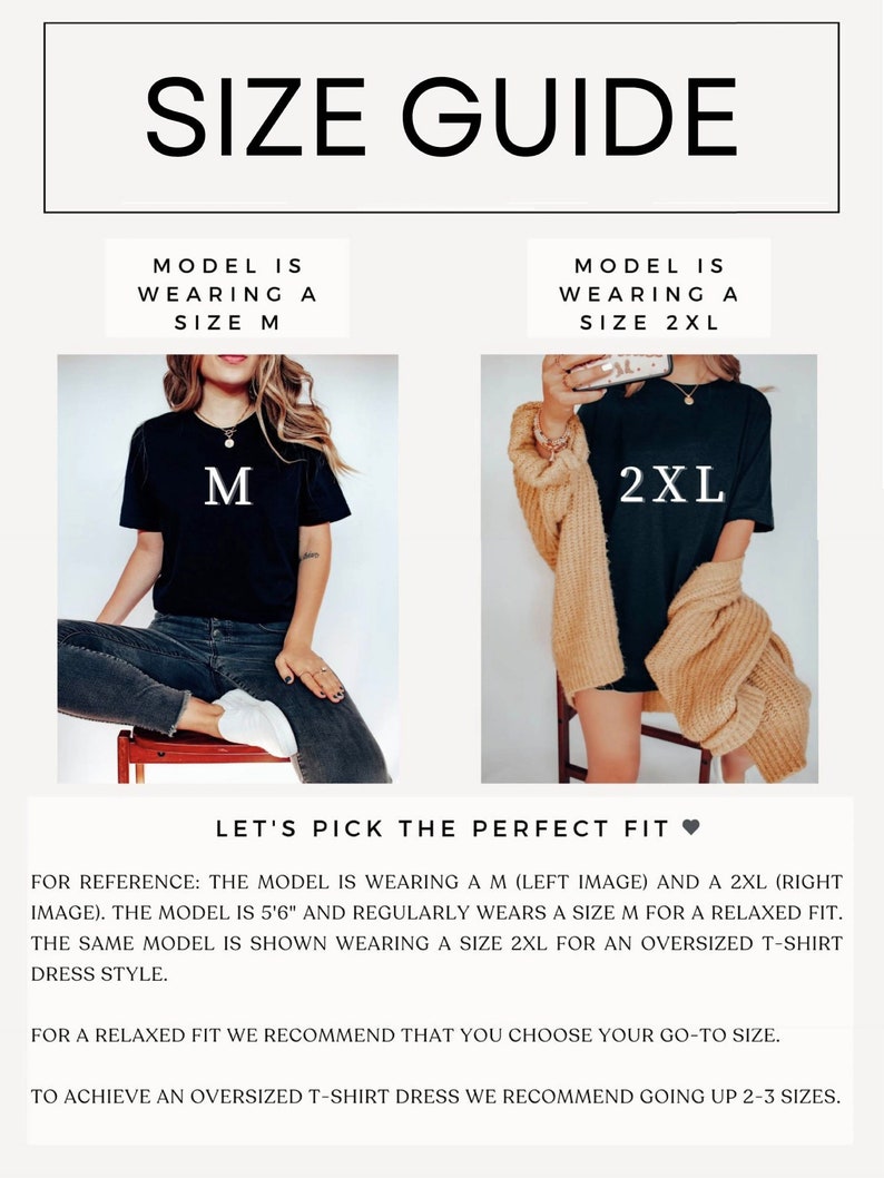 May include: Size guide for a black t-shirt dress. The model is wearing a size M and a size 2XL. The text reads "Let's pick the perfect fit". For reference: The model is 5'6" and regularly wears a size M for a relaxed fit. The same model is shown wearing a size 2XL for an oversized t-shirt dress style. For a relaxed fit, we recommend that you choose your go-to size. To achieve an oversized t-shirt dress, we recommend going up 2-3 sizes.
