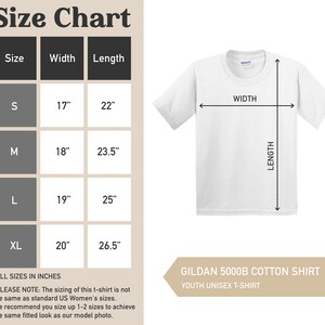 May include: Size chart for a youth unisex t-shirt, showing width and length measurements in inches for sizes S, M, L, and XL. The chart is labeled "GILDAN 5000B COTTON SHIRT YOUTH UNISEX T-SHIRT".
