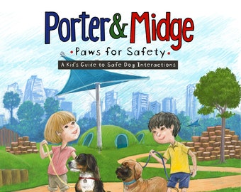 Pawtographed HARDCOVER of Porter and Midge: Paws for Safety - A Kid's Guide to Safe Dog Interactions