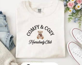Comfy & Cozy Homebody Club Embroidered T-Shirt, Trending Teddy Bear Shirt, Pastel Comfort Colors