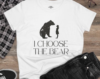 I Choose the Bear - original design - Women's Cotton Tee * FREE SHIPPING USA only *