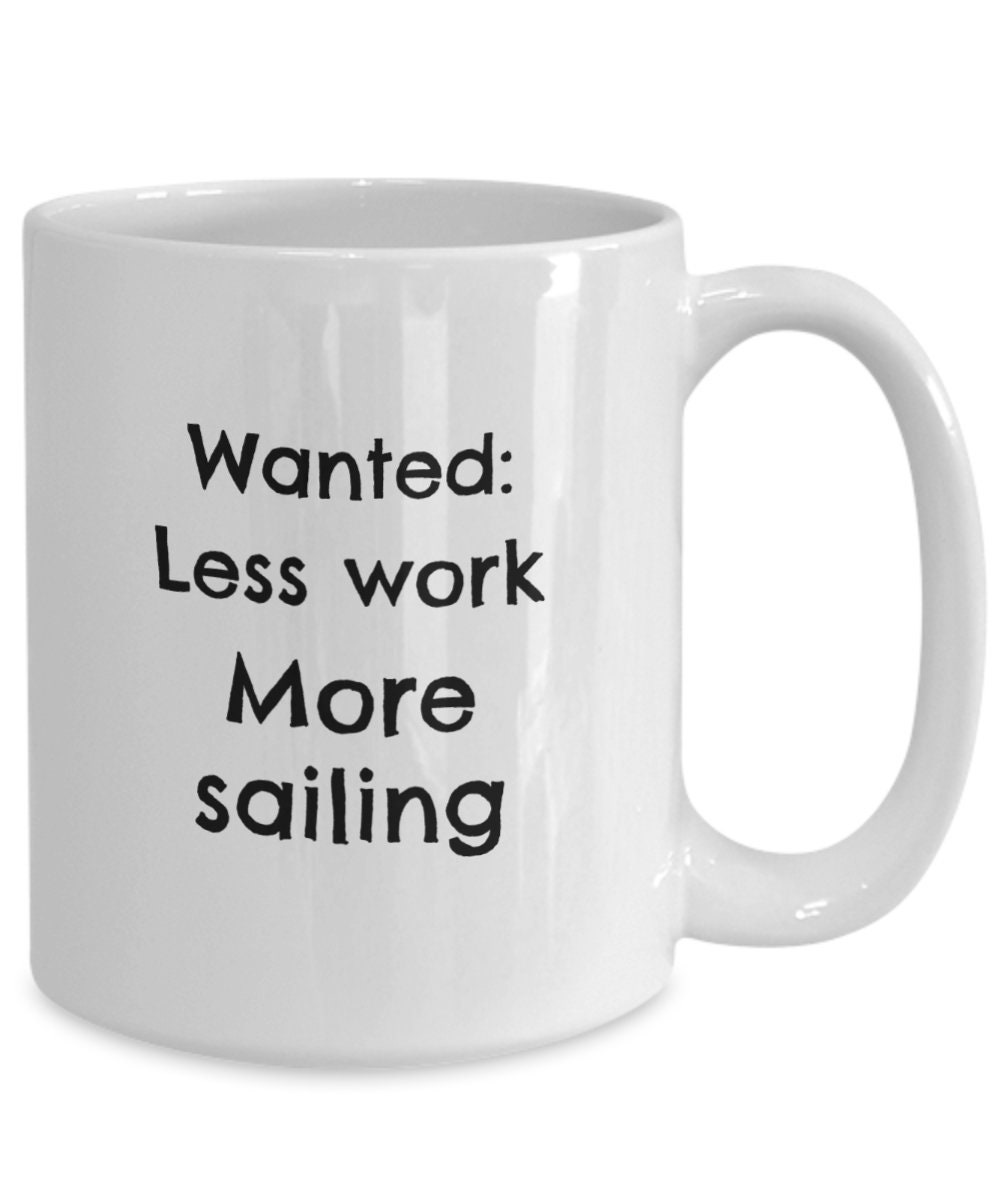 Sailing gag gift for skipper or captain, boat related retirement gift,  yacht or boat owner gift idea liveaboard sailboat, sailing themed mug