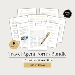 May include: A collection of eight travel agent forms including a travel booking form, credit card authorization, travel quote, travel proposal, travel inquiry, and travel invoice. A gold pen rests on the documents. Text includes 8 PAGES, Travel Agent Forms Bundle, US Letter & A4 Size, Edit in Canva, and BONUS ITEM.
