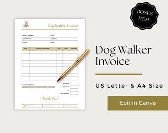 May include: A printable Dog Walker Invoice template in US Letter and A4 size, featuring a gold-toned pen resting on the document. The form includes fields for invoice number, client details, service description, and payment methods, with text reading Bonus Item.