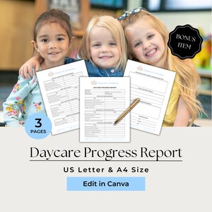 May include: Three children smiling, holding daycare progress report forms. The forms are white with black text and a gold pen. The text on the forms includes "Daycare Progress Report", "US Letter & A4 Size", and "Edit in Canva". A bonus item sticker is in the top right corner.