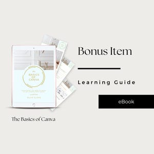 May include: A digital tablet displaying "The Basics of Canva" ebook, with additional learning guides. The image features the text "Bonus Item" and "Learning Guide" with an "eBook" button. The overall aesthetic is clean and modern.