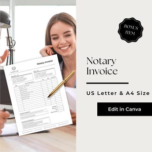 May include: A notary invoice template with the text "Notary Invoice" and "US Letter & A4 Size". A gold pen rests on the document. A woman smiles in the background. A bonus item badge is in the upper right corner. The words "Edit in Canva" are in a black rectangle.