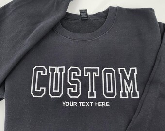Custom Embroidered Shirt, Personalized Varsity Sweatshirt, Custom Text Hoodie, Name Embroidered Tee, College Style Gift