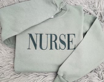 Nurse Embroidered Crewneck, RN Nursing School, Sage Sweatshirt