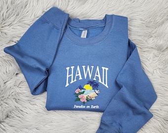Hawaii Paradise on Earth Embroidered Crewneck - Hawaii Crewneck - Hawaii Islands Embroidery - Unisex Crewneck Sweatshirt - T-Shirt - Hoodie