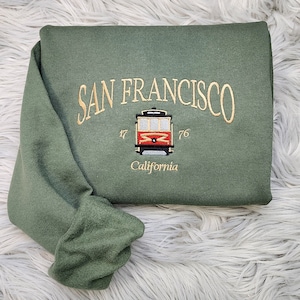Embroidered San Francisco Sweatshirt - San Francisco California Unisex Shirt great for men and women Sweatshirt or Hooded Sweatshirt