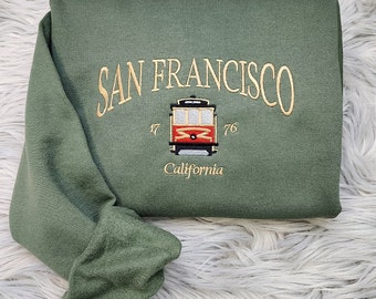 Embroidered San Francisco Sweatshirt - San Francisco California Unisex Shirt great for men and women Sweatshirt or Hooded Sweatshirt
