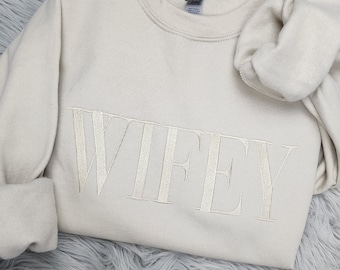Embroidered Wifey Crewneck Sweatshirt or Hooded Sweatshirt - Bride Sweatshirt -Couples sweatshirt