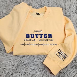 Butter Embroidered Sweatshirt, Funny Foodie Crewneck, Baking Lover Gift w Optional Sleeve Embroidery