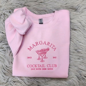 Embroidered Margarita Cocktail Club Crewneck - Save Water Drink Margaritas Shirt - Margarita Embroidery - T-Shirt - Sweatshirt - Hoodie