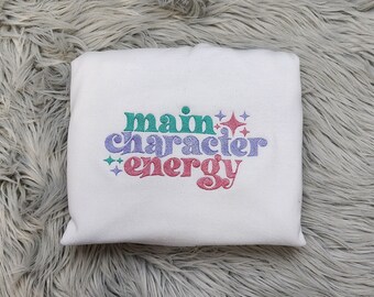 Main Character Energy Embroidered Crewneck -  Bookish Sweatshirt Crewneck - T-Shirt - Sweatshirt - Hoodie - Gift for Her