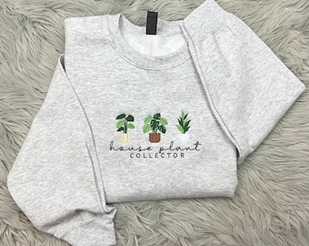 House Plant Collector Embroidered Unisex Crewneck -  Plant Lover Crewneck - Botanical Embroidery - Plant Mama - Plant Daddy Gift