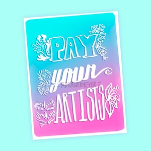PAY ARTISTS PRINT