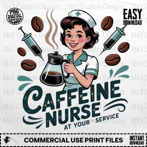 Digital Caffeine Nurse PNG, Nurse Coffee Scrubs PNG, Sublimation Design Coffee Loving Nurse PNG, Funny Nurse Coffee Shirt Design Download
