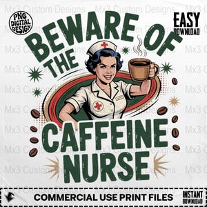 Beware of the Caffeine Nurse PNG, Nurse Coffee Scrubs PNG, Sublimation Design Coffee Loving Nurse PNG, Funny Nurse Coffee Shirt Download