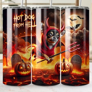 May include: A Halloween-themed tumbler featuring a chihuahua dressed as a devil, holding a trident, with the text "HOT DOG FROM HELL." The design includes pumpkins, bats, a full moon, and a fiery background.