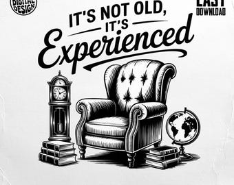 Its Not Old Its Experienced Png, Antique Thrifting Sublimation Design, Flea Market Hunting Digital Design, Garage Sale png, Junk Queen png