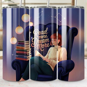 Read More Dream More, 20 oz Seamless Tumbler Wrap Design, Cozy Reader Girl, Digital Download, PNG File, Sublimation Design, Books Lover Gift