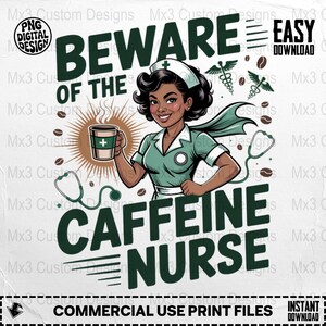 Caffeinated Nurse PNG, Black Nurse Coffee Scrubs PNG, Sublimation Design Coffee Loving Nurse PNG, Funny Nurse Coffee Shirt Design Download