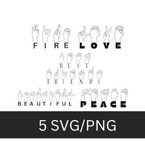 ASL - Sign Language SVG/PNG, Fire asl, love asl, best friend asl, beautiful asl, peace asl, asl svg, asl png
