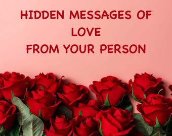 Hidden Messages of Love from Your Person